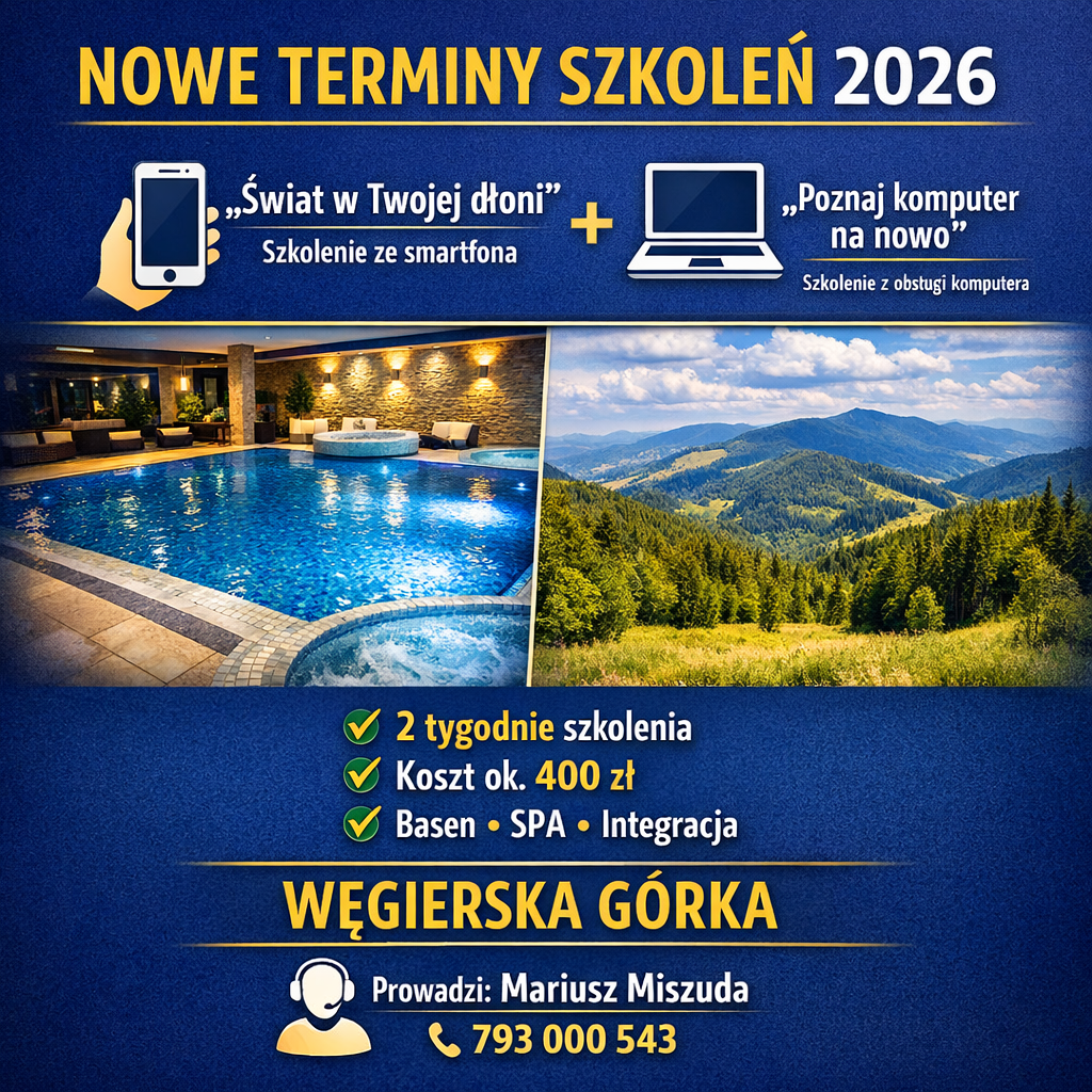 Grafika informacyjna z nagłówkiem „Nowe terminy szkoleń 2026”. Na górze znajdują się ikony smartfona i laptopa oraz nazwy szkoleń: „Świat w Twojej dłoni” – szkolenie ze smartfona oraz „Poznaj komputer na nowo” – szkolenie z obsługi komputera. W centralnej części widoczne są zdjęcia hotelowego basenu oraz górskiego krajobrazu Węgierskiej Górki. Na grafice podano informacje: dwutygodniowe szkolenia, koszt około 400 zł, dostęp do basenu, strefy SPA i integracji. Na dole widnieje napis „Węgierska Górka” oraz informacja, że szkolenie prowadzi Mariusz Miszuda wraz z numerem telefonu kontaktowego.