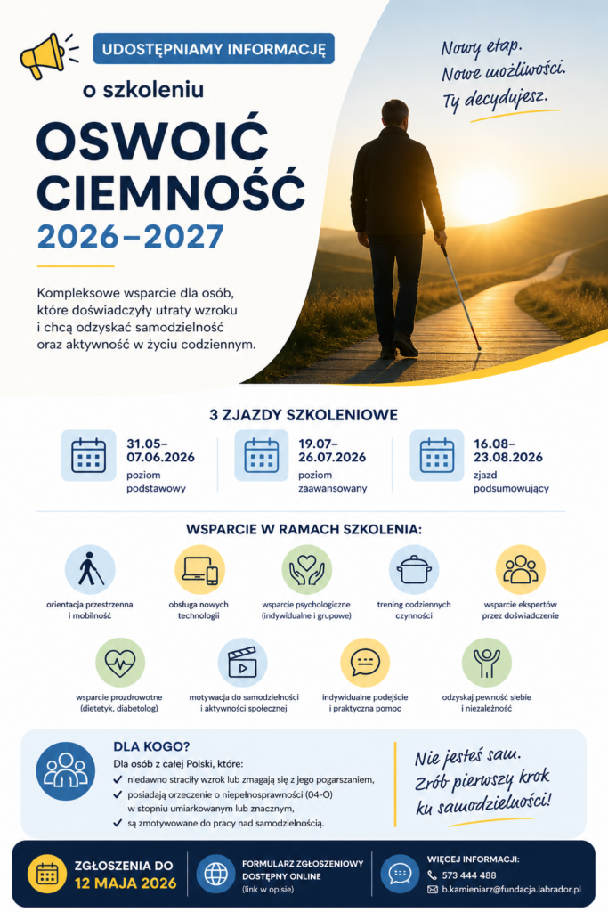 Grafika informacyjna dotycząca szkolenia „Oswoić Ciemność 2026–2027”. Po lewej stronie znajduje się tekst o szkoleniu i jego zakresie, po prawej widoczna jest osoba z białą laską idąca ścieżką w kierunku zachodzącego słońca, symbolizująca nowy etap i samodzielność. Na grafice podane są terminy trzech zjazdów szkoleniowych, zakres wsparcia (m.in. orientacja przestrzenna, technologie, wsparcie psychologiczne) oraz informacja o zapisach do 12 maja 2026 roku. Całość utrzymana w jasnej, profesjonalnej stylistyce, z elementami niebieskimi i żółtymi.