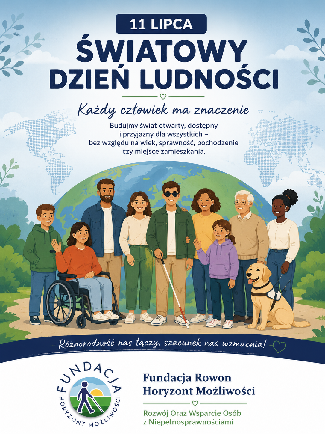 Osoby w różnym wieku i z różnymi niepełnosprawnościami stoją razem, symbolizując różnorodność, równość i wspólnotę z okazji Światowego Dnia Ludności. Na dole znajduje się logo Fundacji Rowon Horyzont Możliwości.